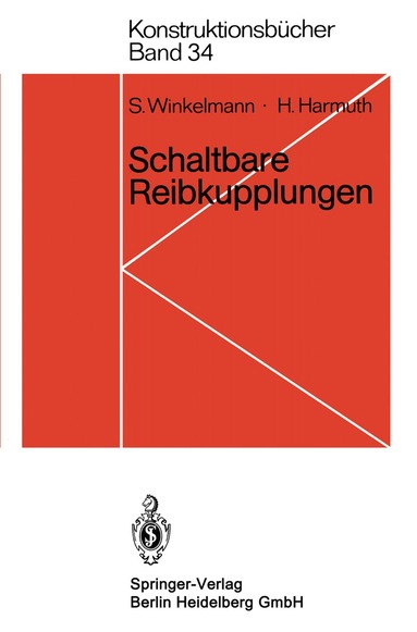 S. Winkelmann, H. Harmuth - Schaltbare Reibkupplungen, Häftad