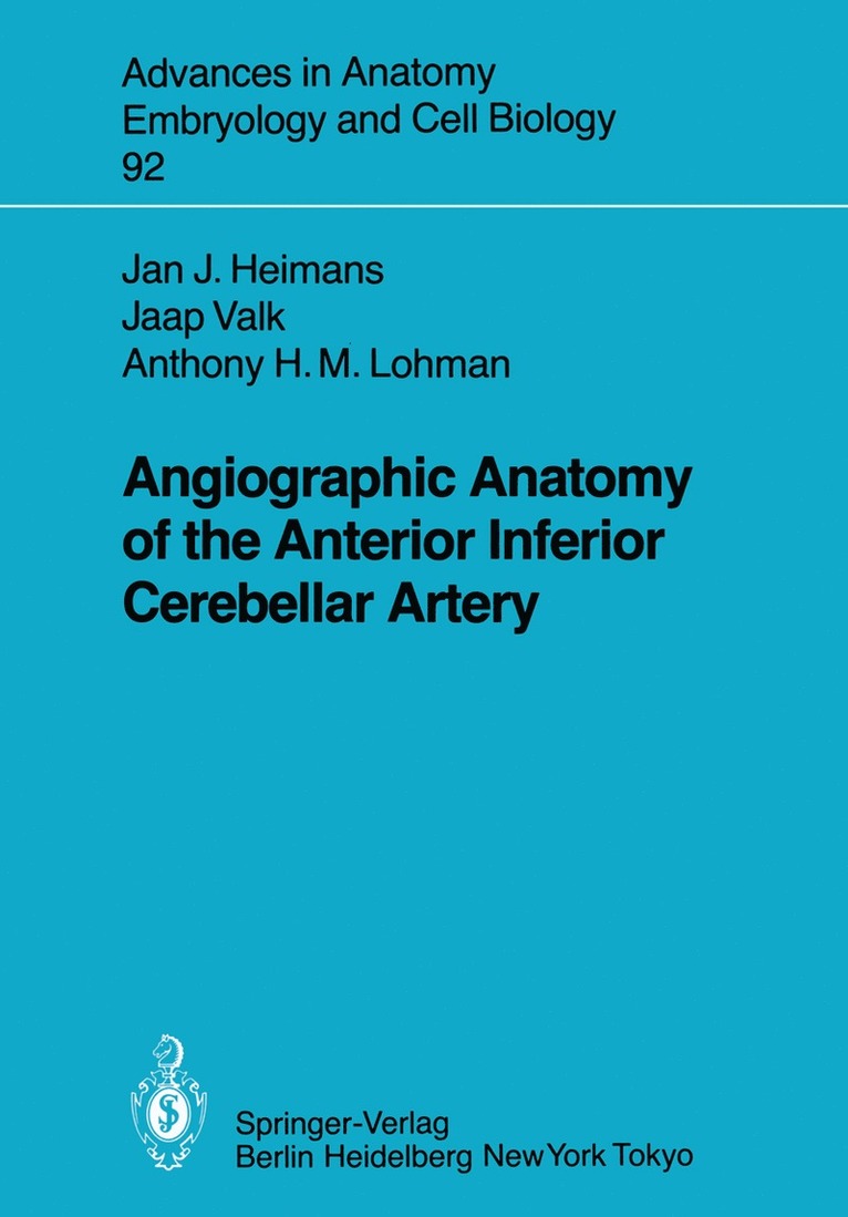 J.J. Heimans, J. Valk, A.H.M. Lohman, J. J. Heimans - Angiographic Anatomy of the Anterior Inferior Cerebellar Artery, Häftad