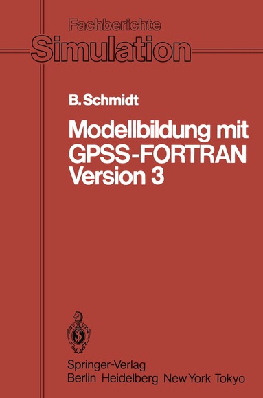 Bernd Schmidt - Modellbildung mit GPSS-FORTRAN Version 3, Häftad