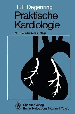F.H. Degenring, F. H. Degenring - Praktische Kardiologie, Häftad