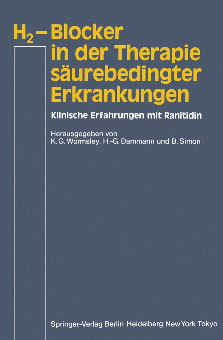K.G. Wormsley, H.-G. Dammann, B. Simon, K. G. Wormsley, H. -G Dammann, H. -G. Dammann - H2-Blocker in der Therapie säurebedingter Erkrankungen, Häftad