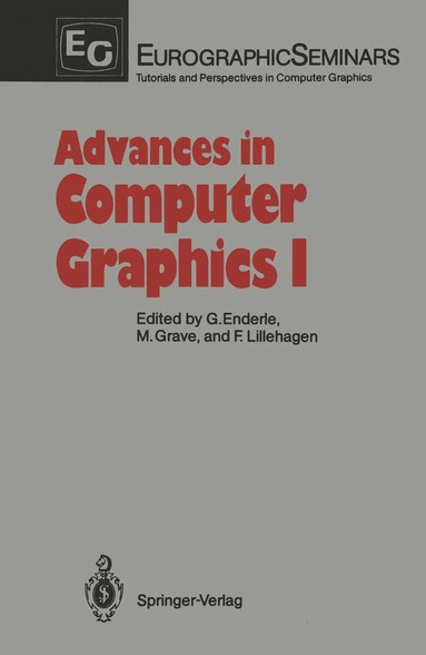 Günter Enderle, Michel Grave, Frank Lillehagen - Advances in Computer Graphics I, Häftad