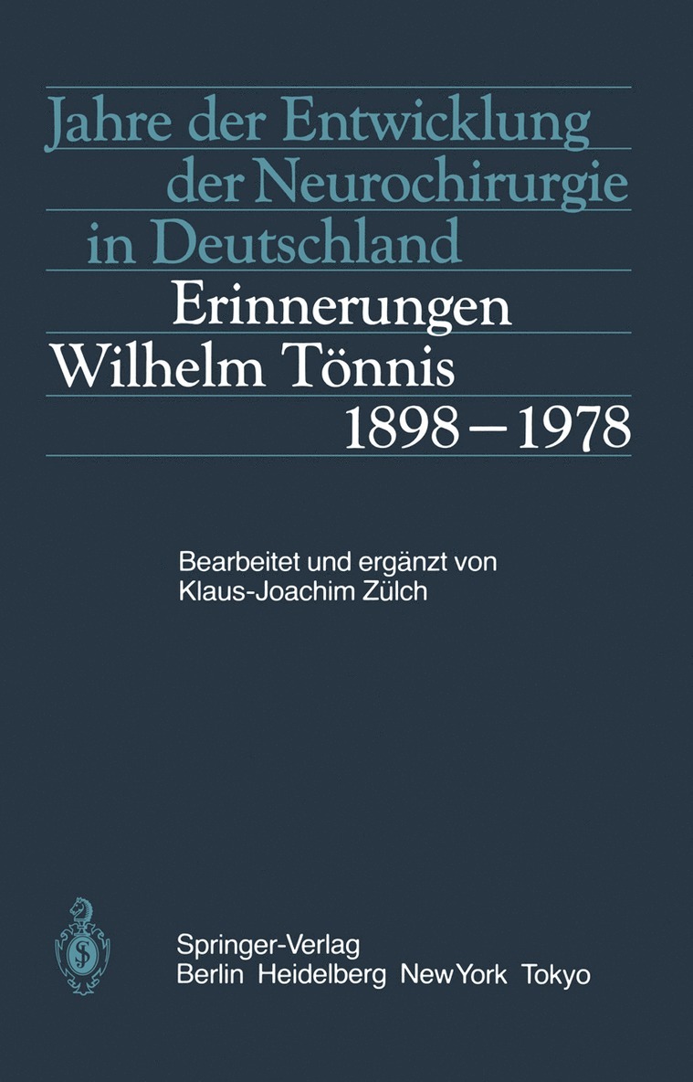 K.-J. Zülch, K. -J Zülch, K. -J. Zülch, K. -J. Zülch - Jahre der Entwicklung der Neurochirurgie in Deutschland, Häftad