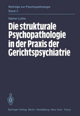 Die strukturale Psychopathologie in der Praxis der Gerichtspsychiatrie 1