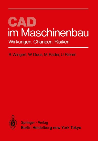 B. Wingert, W. Duus, M. Rader, U. Riehm - CAD im Maschinenbau, Häftad
