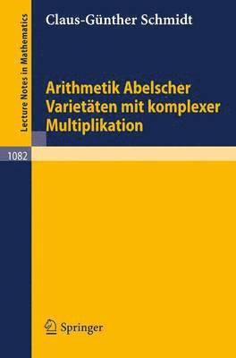 Arithmetik Abelscher Varietten mit komplexer Multiplikation 1