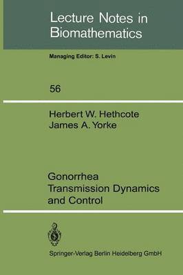 Gonorrhea Transmission Dynamics and Control 1