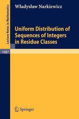 Uniform Distribution of Sequences of Integers in Residue Classes 1