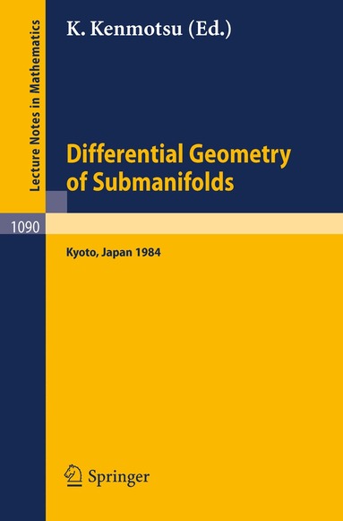 K. Kenmotsu - Differential Geometry of Submanifolds, Häftad
