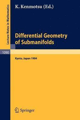 Differential Geometry of Submanifolds 1
