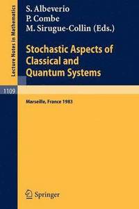 bokomslag Stochastic Aspects of Classical and Quantum Systems