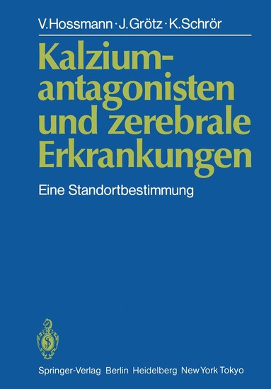 V. Hossmann, J. Grötz, K. Schrör - Kalziumantagonisten und zerebrale Erkrankungen, Häftad