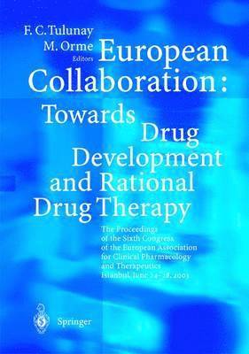 European Collaboration: Towards Drug Developement and Rational Drug Therapy 1