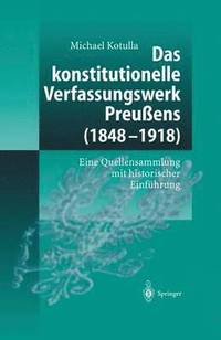 bokomslag Das konstitutionelle Verfassungswerk Preussens (1848-1918)