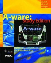 bokomslag A-Ware: Study Edition: Multilingual Simulation Software for Anaesthesiology (English, Deutsch, Francais)
