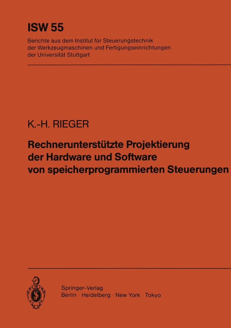 K.-H. Rieger, K. -H Rieger, K. -H. Rieger - Rechnerunterstützte Projektierung der Hardware und Software von speicherprogrammierten Steuerungen, Häftad