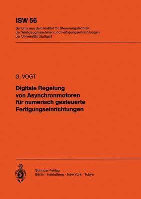 bokomslag Digitale Regelung von Asynchronmotoren fr numerisch gesteuerte Fertigungseinrichtungen