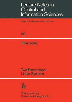 T. Kaczorek - Two-Dimensional Linear Systems, Häftad