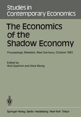 The Economics of the Shadow Economy 1