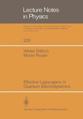 bokomslag Effective Lagrangians in Quantum Electrodynamics