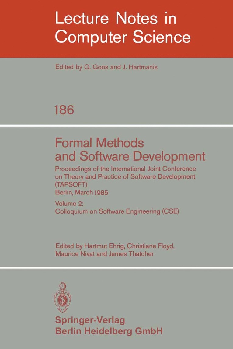 Hartmut Ehrig, Christiane Floyd, Maurice Nivat, James Thatcher - Formal Methods and Software Development. Proceedings of the International Joint Conference on Theory and Practice of Software Development (TAPSOFT), Berlin, March 25-29, 1985, Häftad