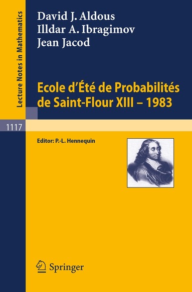 David J. Aldous, Illdar A. Ibragimov, Jean Jacod, Paul-Louis Hennequin - Ecole d'Ete de Probabilites de Saint-Flour XIII, 1983, Häftad