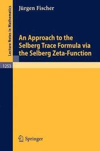 bokomslag An Approach to the Selberg Trace Formula via the Selberg Zeta-Function