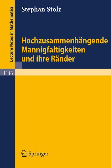 Stephan Stolz - Hochzusammenhängende Mannigfaltigkeiten und ihre Ränder, Häftad