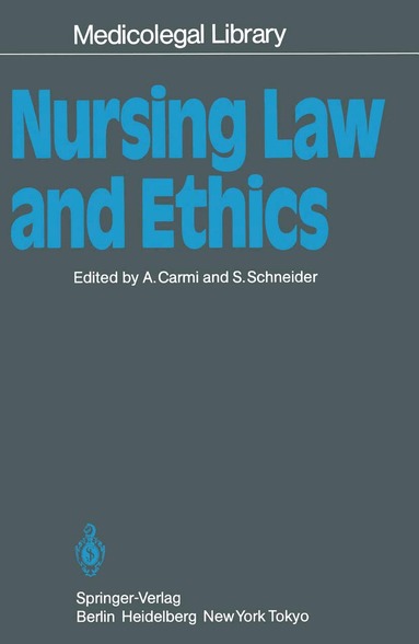 Amnon Carmi, Stanley Schneider - Nursing Law and Ethics, Häftad