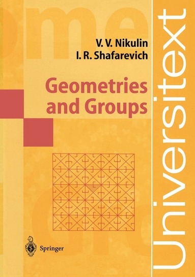 Viacheslav V. Nikulin, Igor R. Shafarevich - Geometries and Groups, Häftad