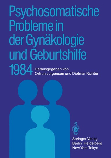 Ortrun Jürgensen, Dietmar Richter - Psychosomatische Probleme in der Gynäkologie und Geburtshilfe 1984, Häftad