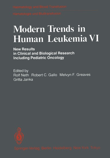 Rolf Neth, Robert C. Gallo, Melvyn F. Greaves, Gritta Janka - Modern Trends in Human Leukemia VI, Häftad
