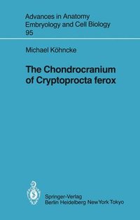 bokomslag The Chondrocranium of Cryptoprocta ferox