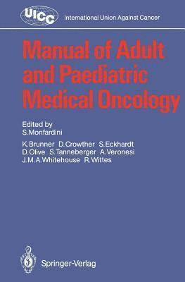 Manual of Adult and Paediatric Medical Oncology 1