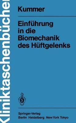 B. Kummer - Einführung in die Biomechanik des Hüftgelenks, Häftad