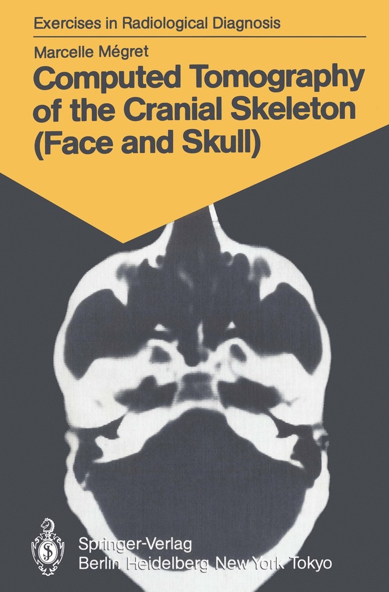 Computed Tomography of the Cranial Skeleton (Face and Skull) 1