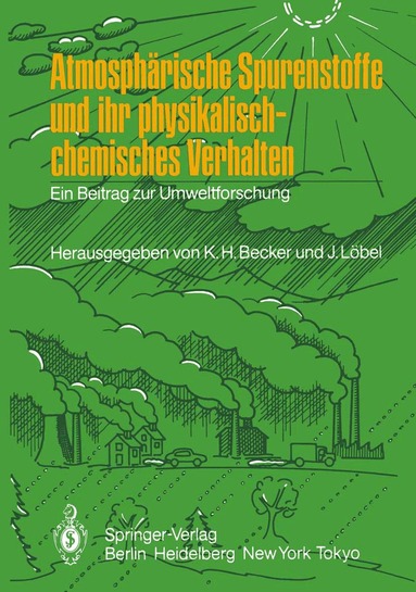 Karl H. Becker, Jürgen Löbel - Atmosphärische Spurenstoffe und ihr physikalisch-chemisches Verhalten, Häftad