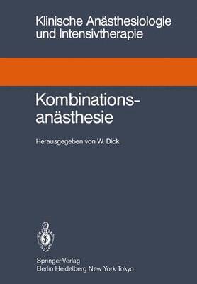 Wolfgang Dick - Kombinationsanästhesie, Häftad