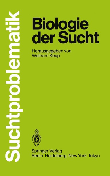 Wolfram Keup - Biologie der Sucht, Häftad