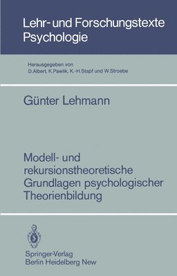 bokomslag Modell- und rekursionstheoretische Grundlagen psychologischer Theorienbildung