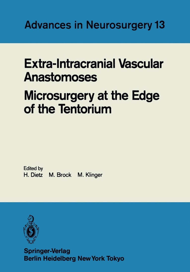 Hermann Dietz, Mario Brock, Margareta Klinger - Extra-Intracranial Vascular Anastomoses Microsurgery at the Edge of the Tentorium, Häftad