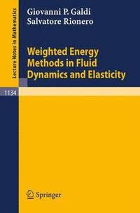 bokomslag Weighted Energy Methods in Fluid Dynamics and Elasticity