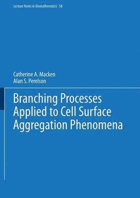 Branching Processes Applied to Cell Surface Aggregation Phenomena 1