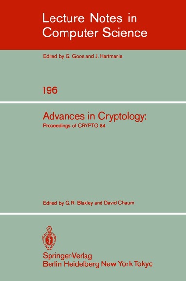 G.R. Blakely, D. Chaum - Advances in Cryptology, Häftad