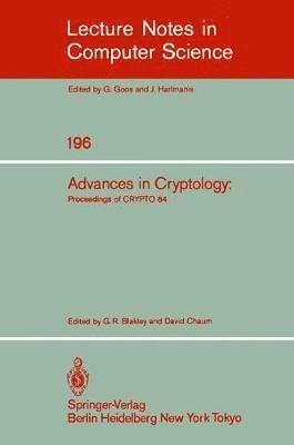 G.R. Blakely, D. Chaum - Advances in Cryptology, Häftad