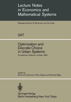 Optimization and Discrete Choice in Urban Systems 1