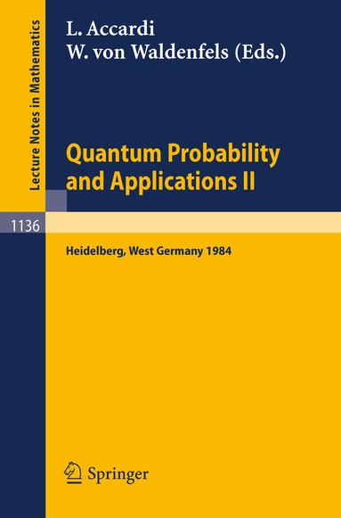Luigi Accardi, Wilhelm v. Waldenfels - Quantum Probability and Applications II, Häftad