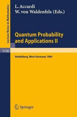 Quantum Probability and Applications II 1