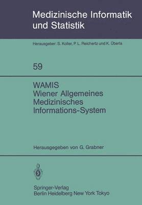 Georg Grabner - WAMIS Wiener Allgemeines Medizinisches Informations-System, Häftad