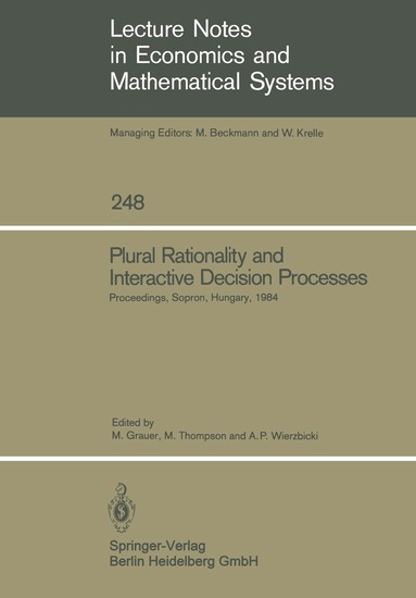 Manfred Grauer, Michael Thompson, Andrzej P. Wierzbicki - Plural Rationality and Interactive Decision Processes, Häftad
